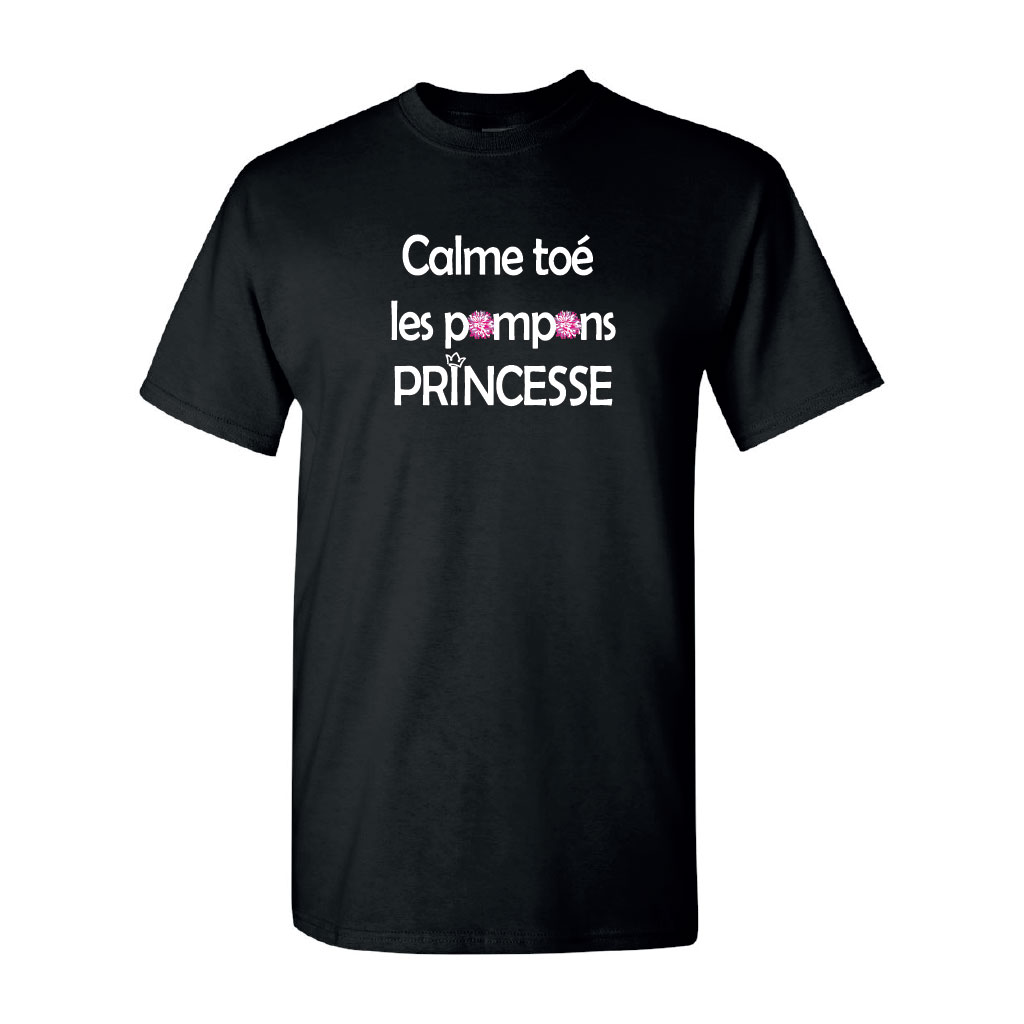 T-Shirt Unisexe - Calme toé le pompoms princesse